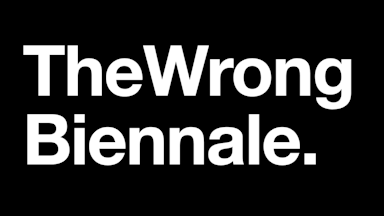 The Wrong Biennale